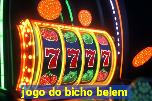 jogo do bicho belem